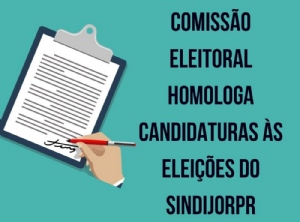 Comisso Eleitoral homologa candidaturas s Eleies do SindijorPR